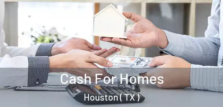  Cash For Homes Houston ( TX )