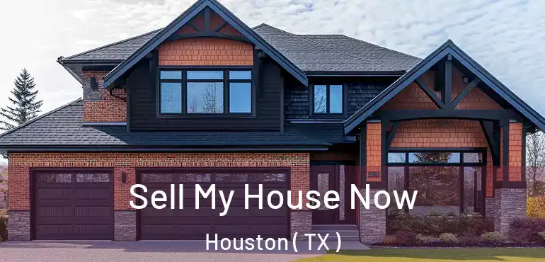  Sell My House Now Houston ( TX )