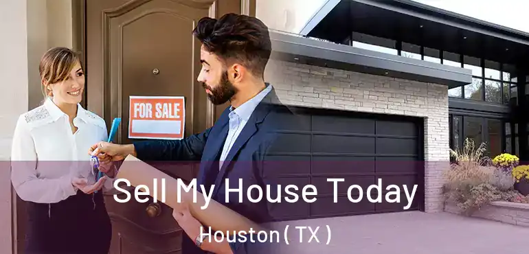  Sell My House Today Houston ( TX )