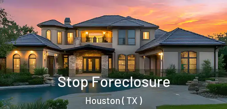 Stop Foreclosure Houston ( TX )